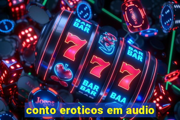 conto eroticos em audio